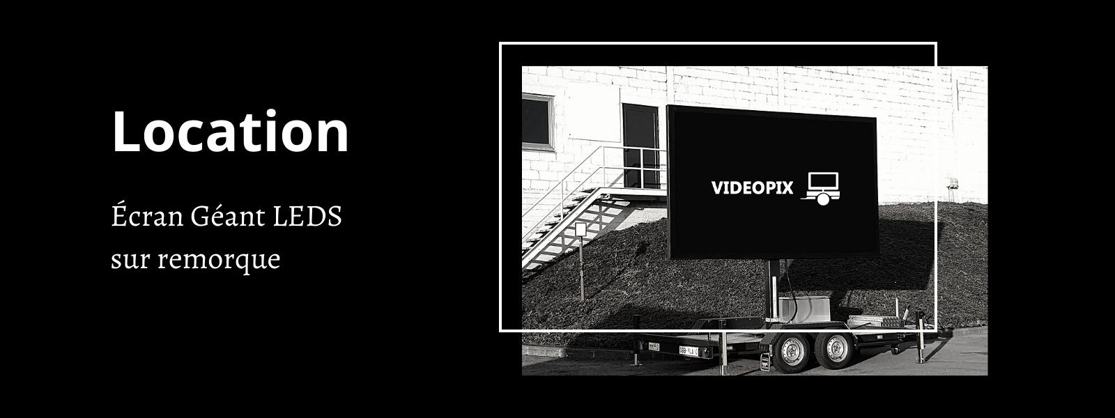 Slide Location Ecran Videopix